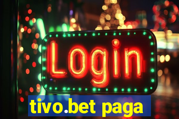 tivo.bet paga